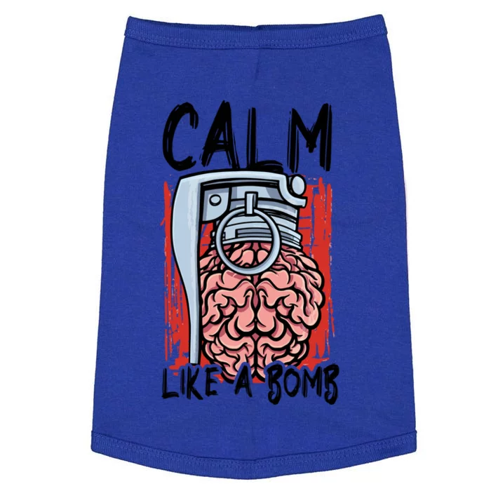 Calm Like A Bomb National Stress Awareness Month Grenade Gift Doggie Tank