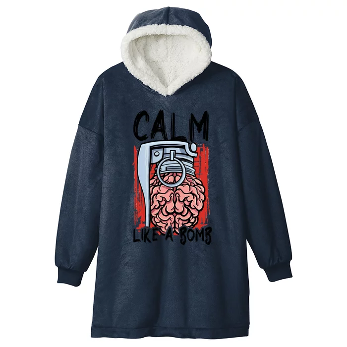 Calm Like A Bomb National Stress Awareness Month Grenade Gift Hooded Wearable Blanket