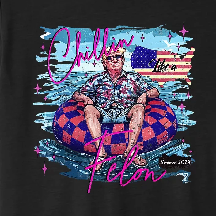 Chillin Like A Felon Retro Summer Funny Trump 2024 ChromaSoft Performance T-Shirt