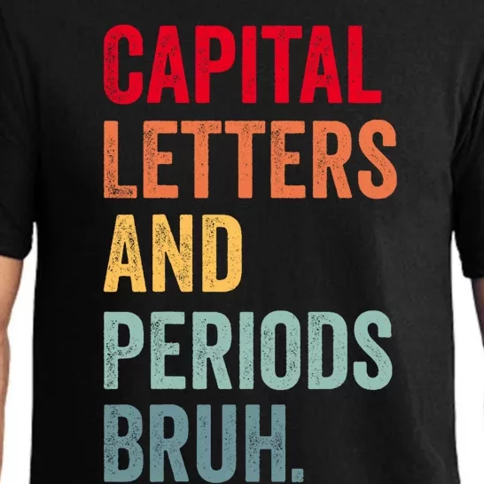 Capital Letters And Periods Bruh Ela Teacher Cute Pajama Set