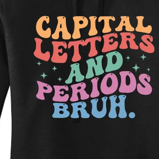 Capital Letters and Periods Bruh Bruh Teacher Women's Pullover Hoodie