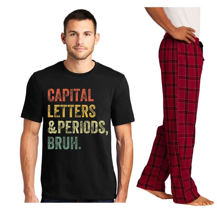 Capital Letters and Periods Bruh Bruh Teacher Funny Pajama Set