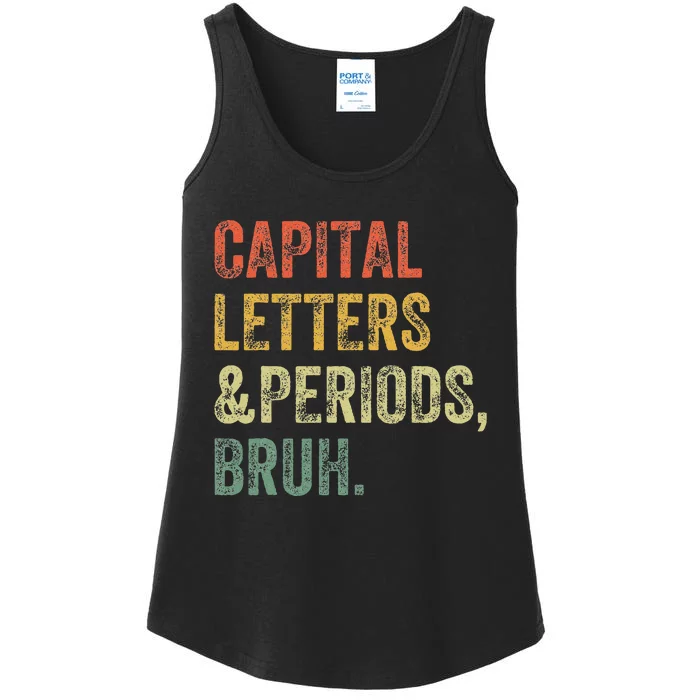 Capital Letters and Periods Bruh Bruh Teacher Funny Ladies Essential Tank