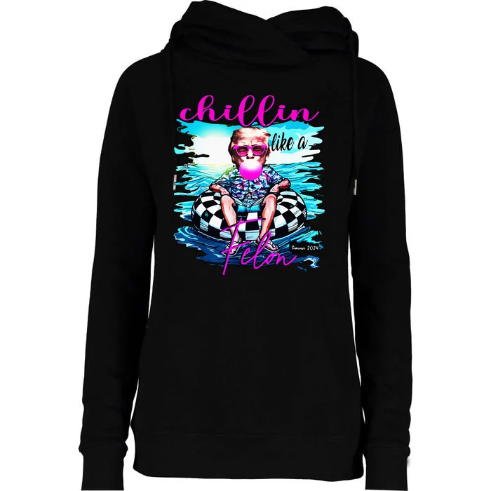 Chillin Like A Felon Retro Summer Funny Trump 2024 Womens Funnel Neck Pullover Hood