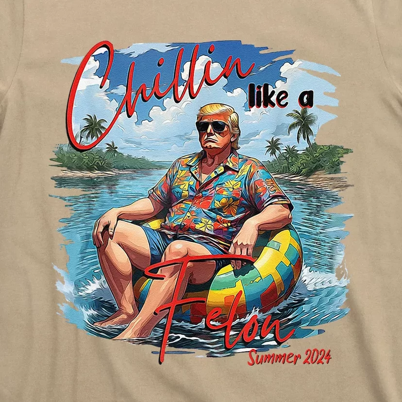 Chillin Like A Felon Summer 2024 T-Shirt