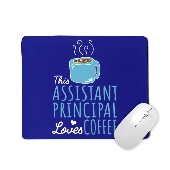 Coffee Lover And Assistant Principal Gift Mousepad