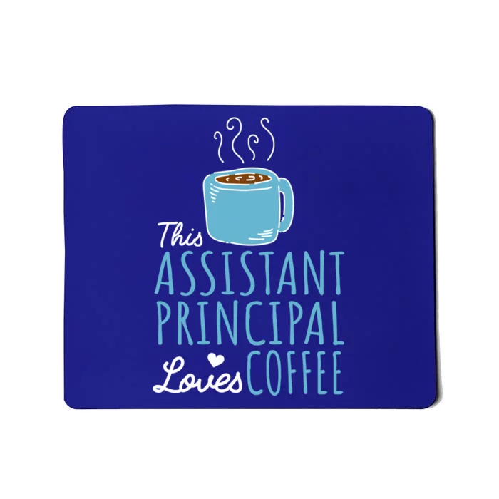 Coffee Lover And Assistant Principal Gift Mousepad