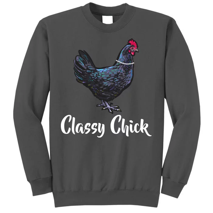 Classy Chick - Funny Cute Tall Sweatshirt