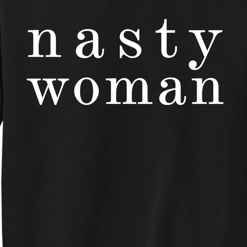 Classy Nasty Woman News Anchor Logo Tall Sweatshirt