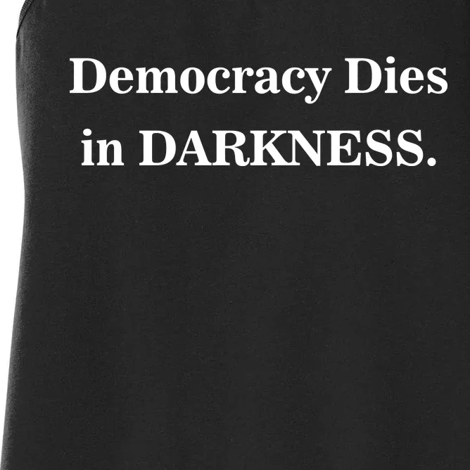 Classy News Democracy Dies in Darkness Women's Racerback Tank