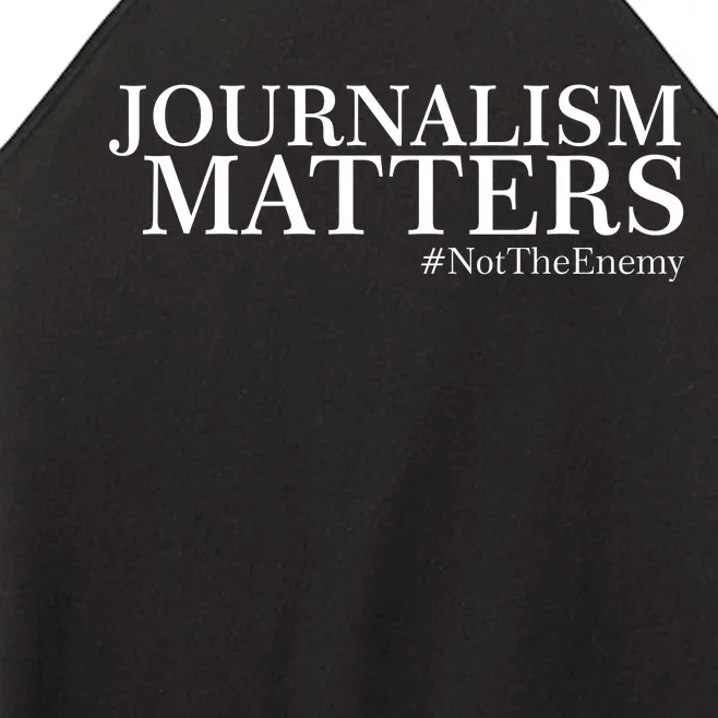 Classy News Journalism Matters #NotTheEnemy Women’s Perfect Tri Rocker Tank