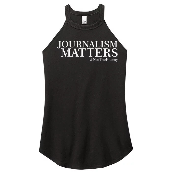 Classy News Journalism Matters #NotTheEnemy Women’s Perfect Tri Rocker Tank