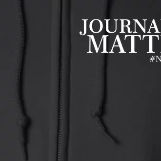 Classy News Journalism Matters #NotTheEnemy Full Zip Hoodie