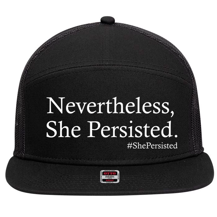 Classy News Nevertheless, She Persisted. 7 Panel Mesh Trucker Snapback Hat