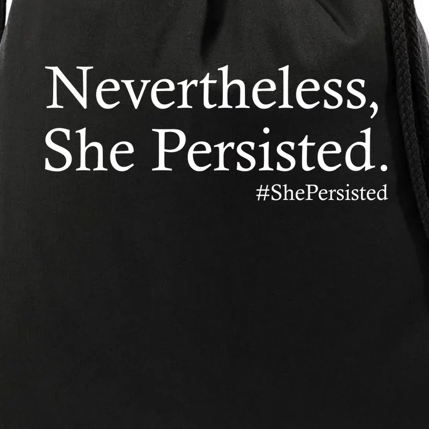 Classy News Nevertheless, She Persisted. Drawstring Bag