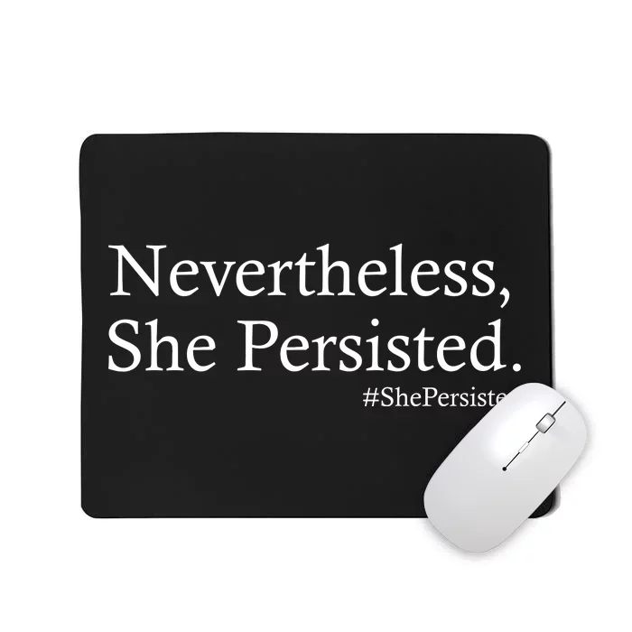 Classy News Nevertheless, She Persisted. Mousepad