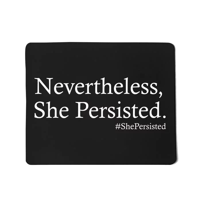 Classy News Nevertheless, She Persisted. Mousepad