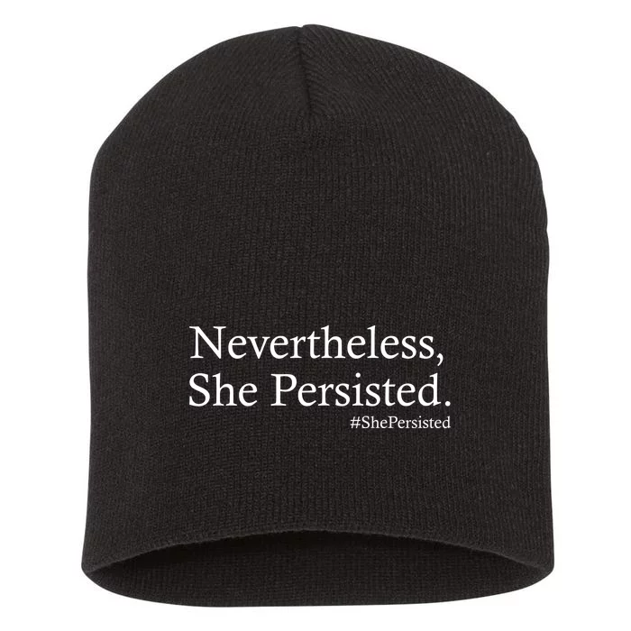 Classy News Nevertheless, She Persisted. Short Acrylic Beanie