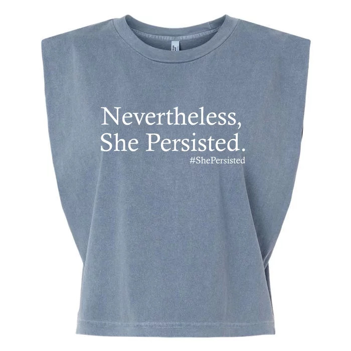 Classy News Nevertheless, She Persisted. Garment-Dyed Women's Muscle Tee