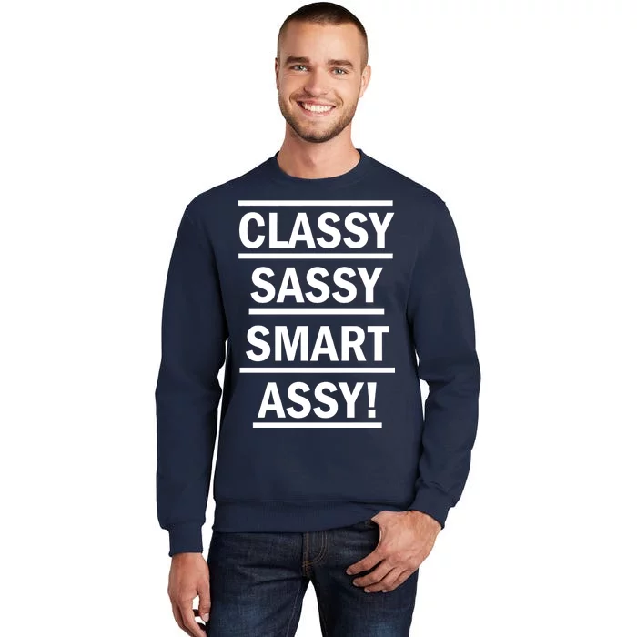 Classy Sassy Smart Assy Tall Sweatshirt