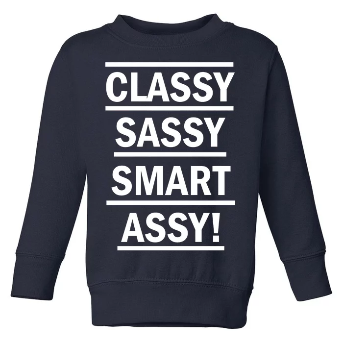 Classy Sassy Smart Assy Toddler Sweatshirt