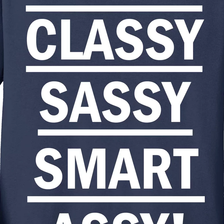 Classy Sassy Smart Assy Kids Long Sleeve Shirt