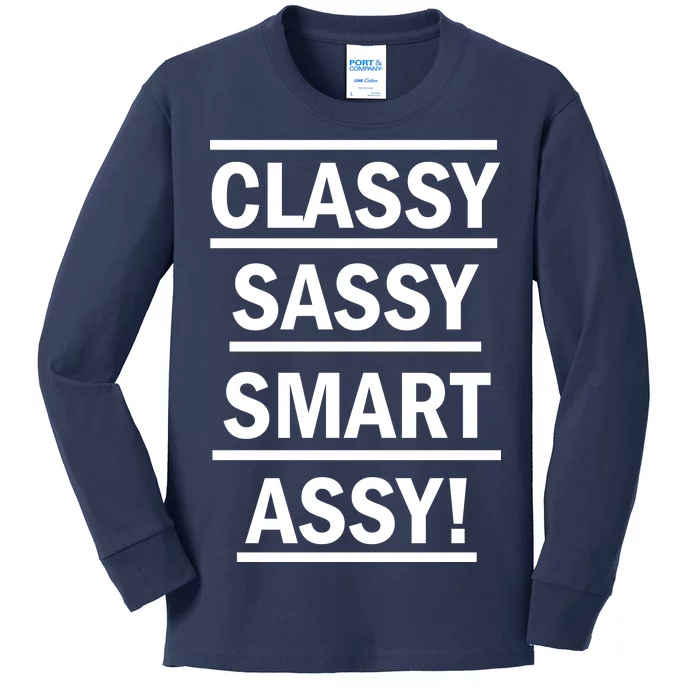 Classy Sassy Smart Assy Kids Long Sleeve Shirt