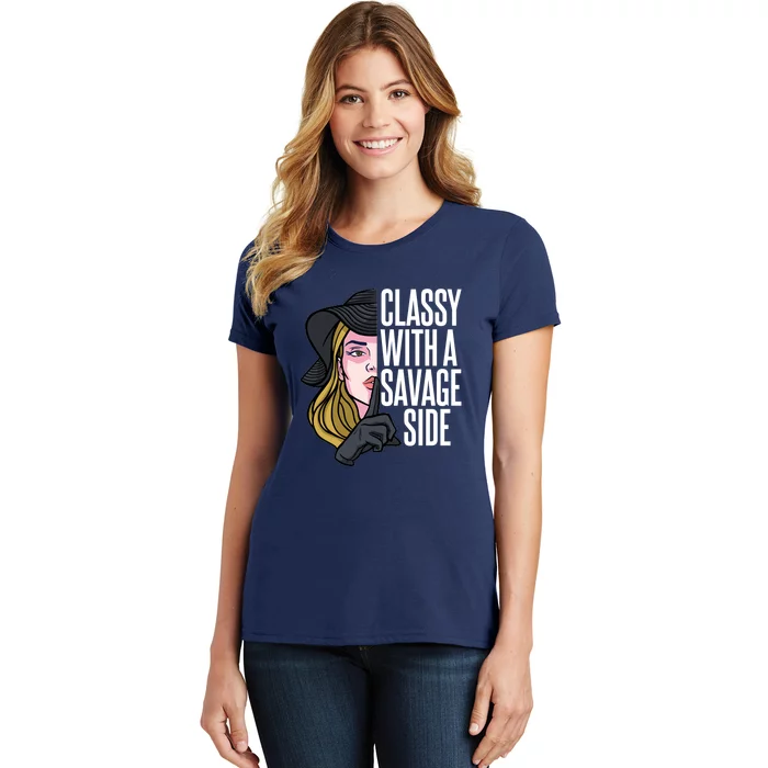 Classy With A Savage Side Women's T-Shirt