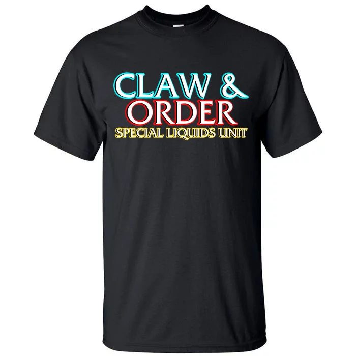 Claw & Order Special Liquids Unit Tall T-Shirt