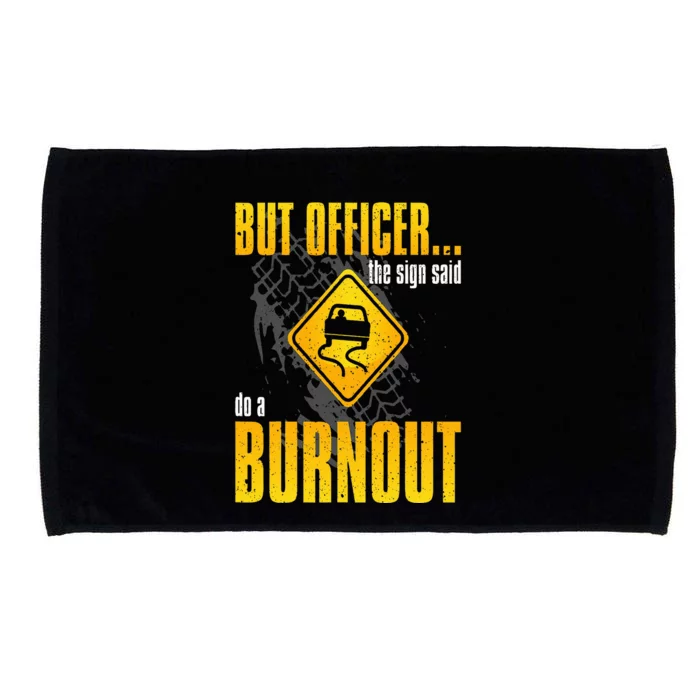 Car Lover But Officer the Sign Said Do a Burnout Funny Microfiber Hand Towel