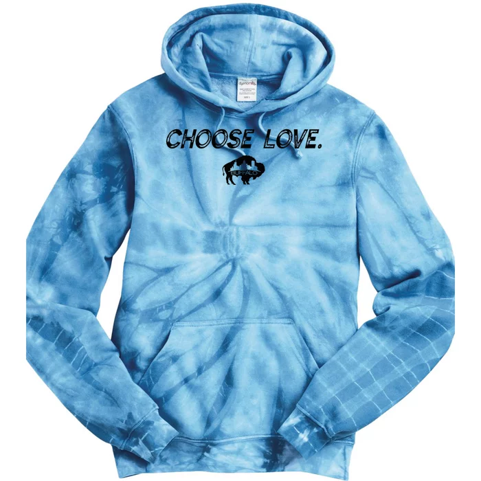 Choose Love Buffalo Stop Hate End Racism Choose Love Buffalo Tie Dye Hoodie