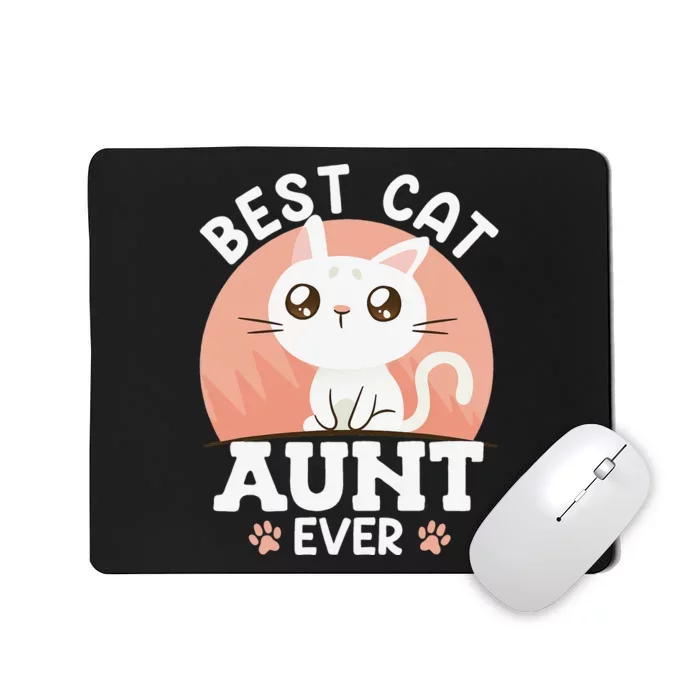 Cats Love Best cat aunt ever family aunt Mousepad