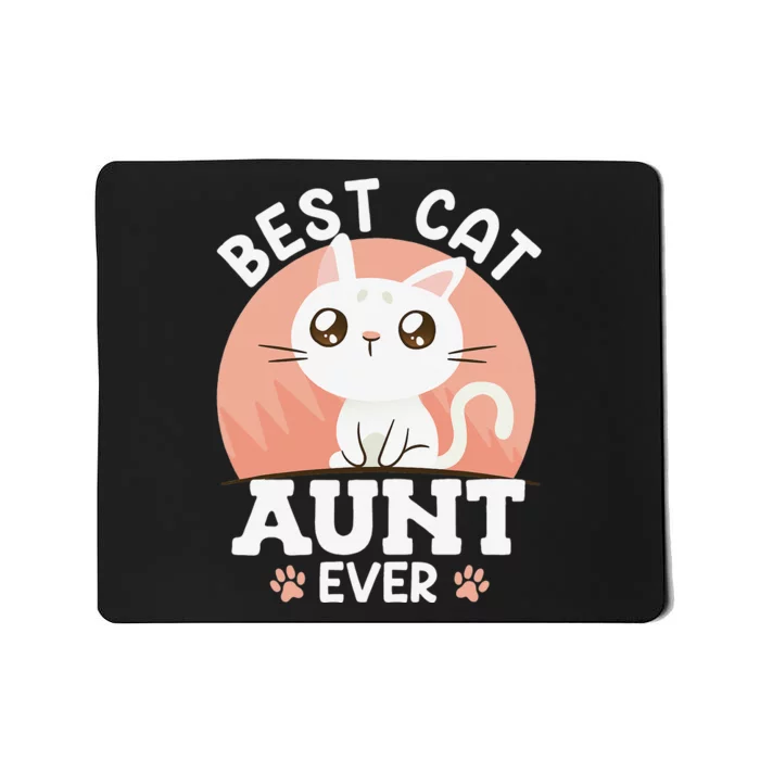 Cats Love Best cat aunt ever family aunt Mousepad