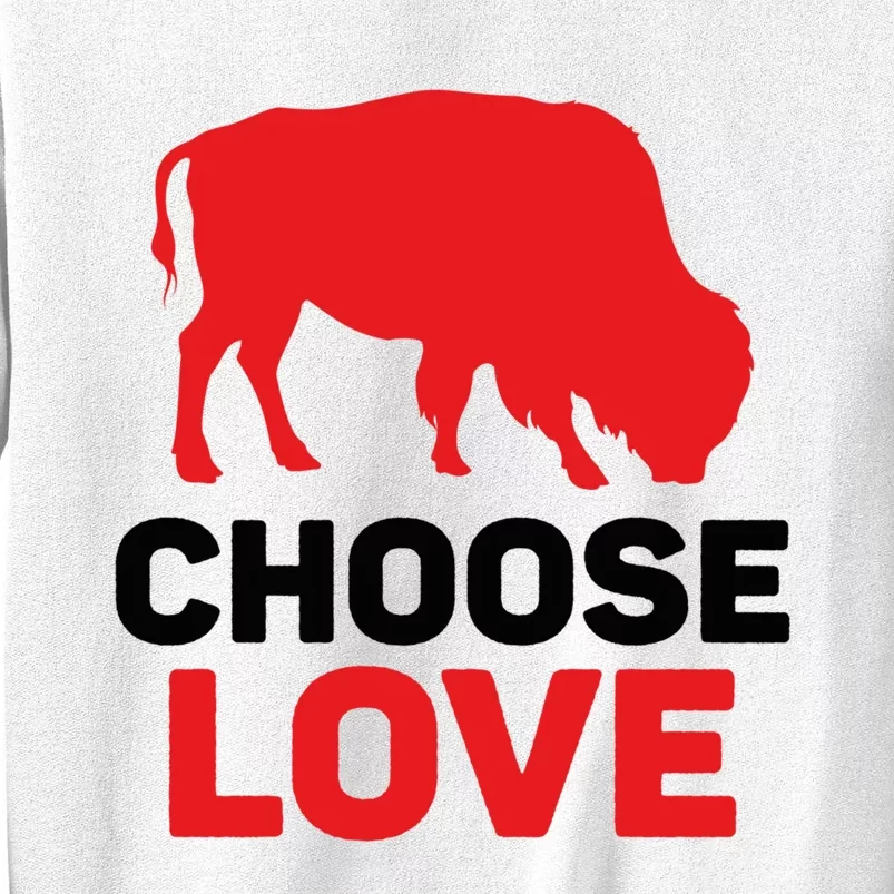 Choose Love Buffalo Gift Sweatshirt