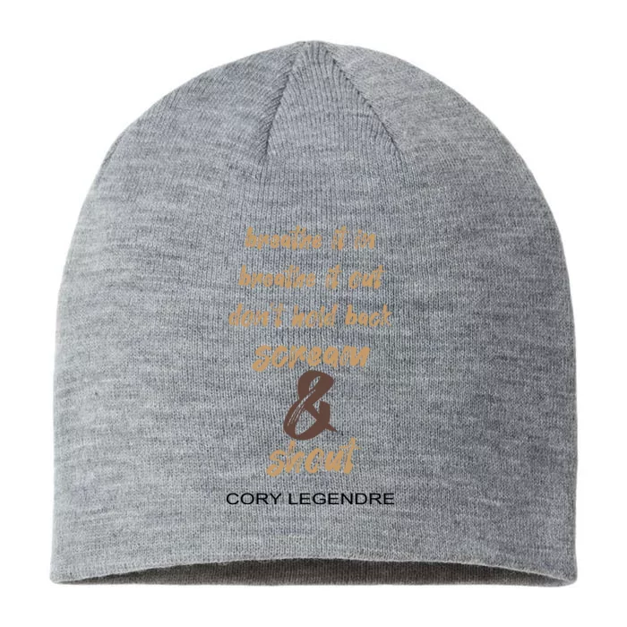 Cory Legendre Breathe It In Breathe It Out DonT Hold Back Scream And Shout 8 1/2in Sustainable Knit Beanie