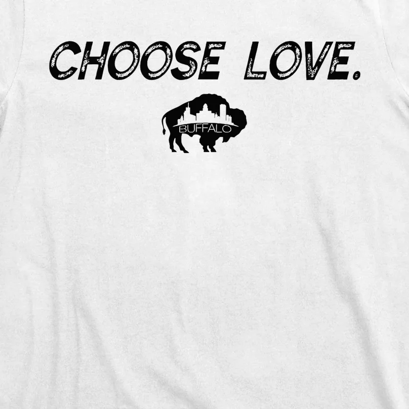 Choose Love Buffalo Stop Hate End Racism Choose Love T-Shirt