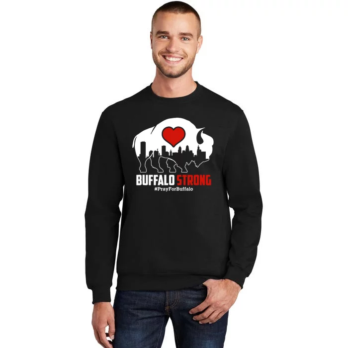 Choose Love Buffalo Strong Pray For Buffalo Tall Sweatshirt