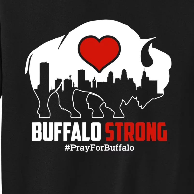 Choose Love Buffalo Strong Pray For Buffalo Tall Sweatshirt