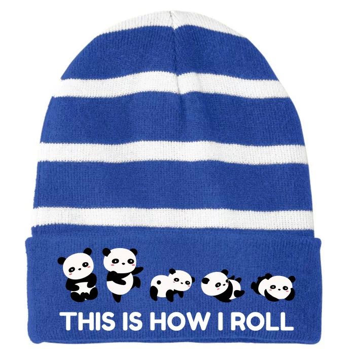 Cute Little Bear Panda Design This Is How I Roll Striped Beanie with Solid Band