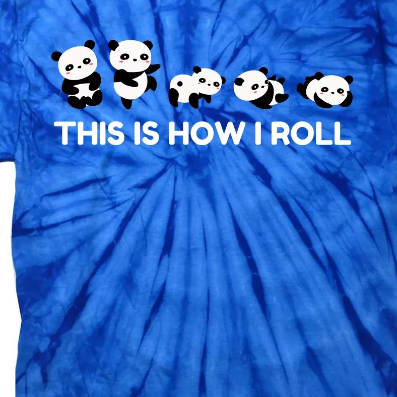 Cute Little Bear Panda Design This Is How I Roll Tie-Dye T-Shirt