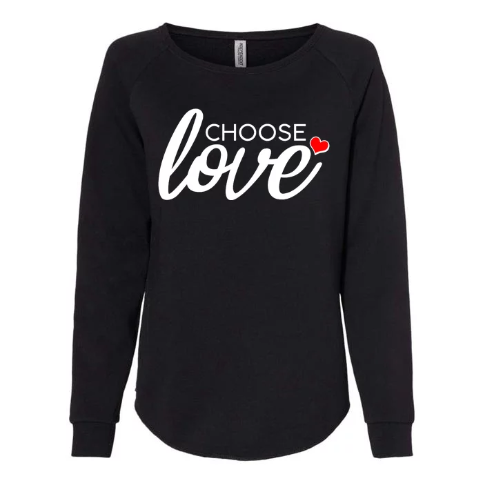 Choose Love Be Kind Womens California Wash Sweatshirt