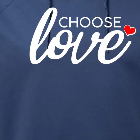 Choose Love Be Kind Performance Fleece Hoodie