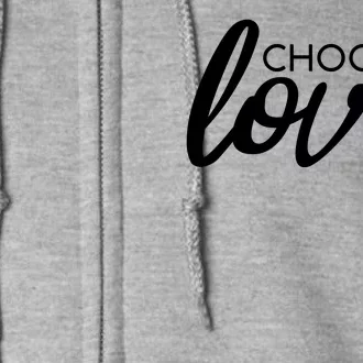 Choose Love Be Kind Full Zip Hoodie