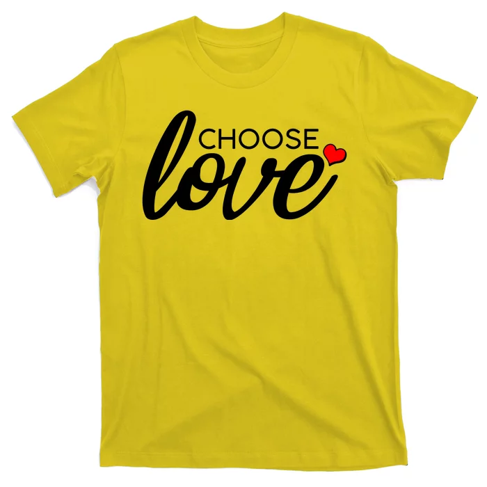 Choose Love Be Kind T-Shirt