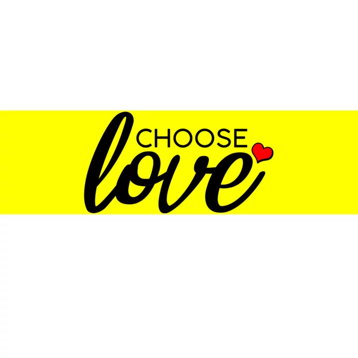 Choose Love Be Kind Bumper Sticker