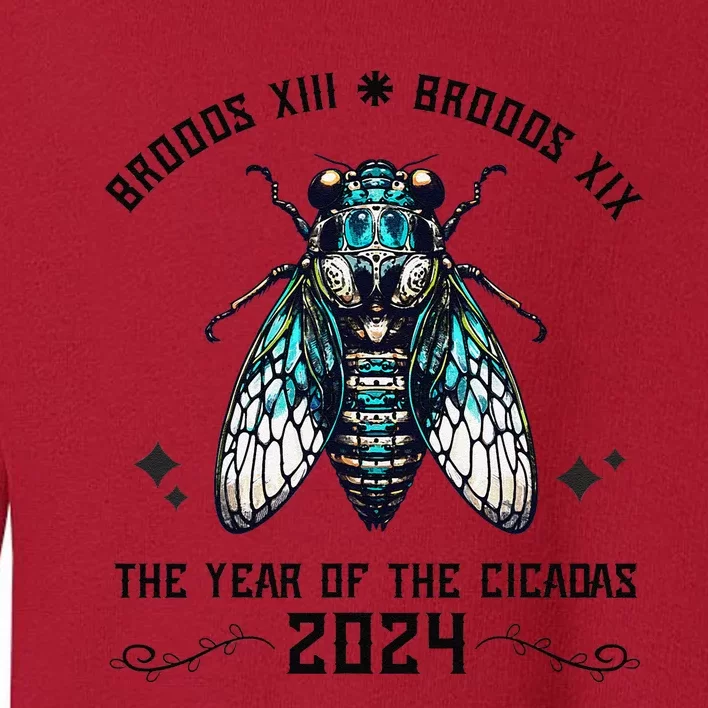 Cicada Lover Brood Xix Brood Xiii Year Of The Cicada 2024 Toddler Sweatshirt