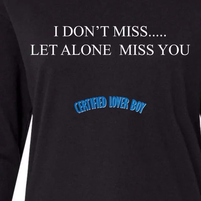 Certified Lover Boy I Don't Miss You Womens Cotton Relaxed Long Sleeve T-Shirt