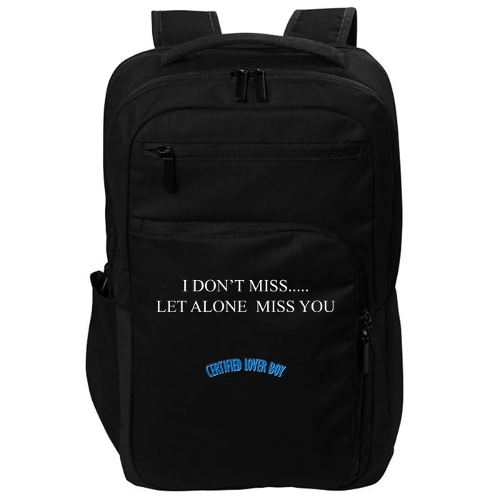 Certified Lover Boy I Don't Miss You Impact Tech Backpack