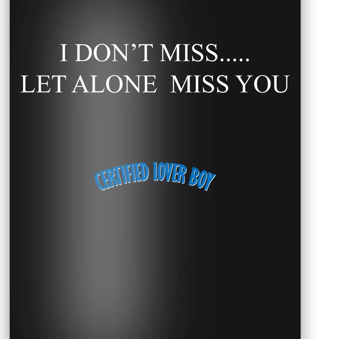 Certified Lover Boy I Don't Miss You Poster