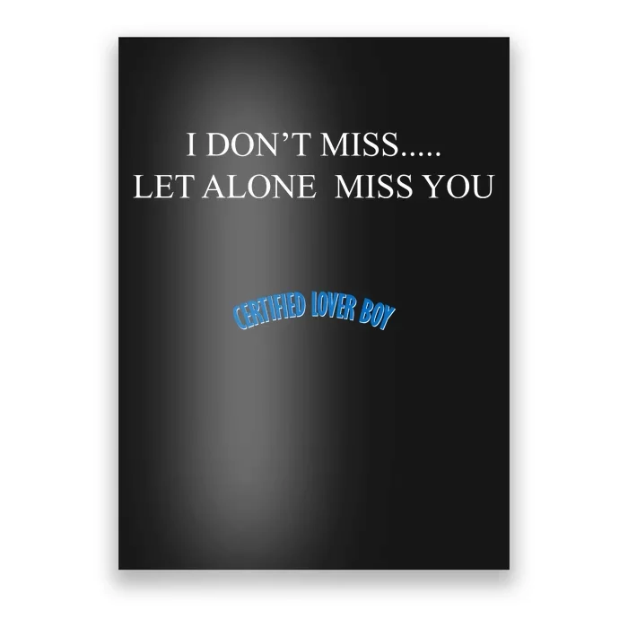 Certified Lover Boy I Don't Miss You Poster